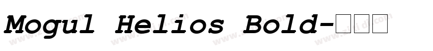 Mogul Helios Bold字体转换 Mogul Helios Bold字体转换